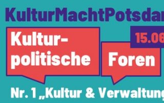 Kulturpolitisches Forum von #KulturMachtPotsdam